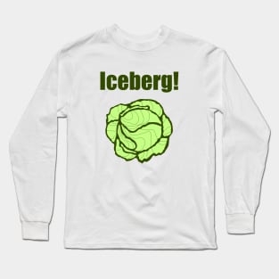 Iceberg Lettuce Head Warning Funny Vegetarian Joke Long Sleeve T-Shirt